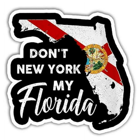 VOTANTA 3 Pcs/Pack - Don't New York My Florida Gifts Decal Sticker Window Laptop Bottle Car Bumper Sticker 3"x4" (SK2223)