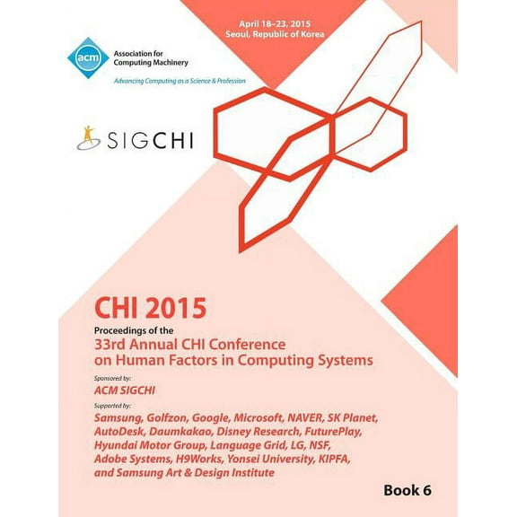 CHI 15 Conference on Human Factor in Computing Systems Vol 6 (Paperback)