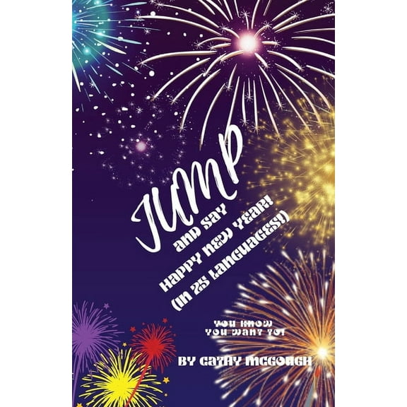 Jump Jump and Say Happy New Year! Book 36: (In 25 Languages!), Book 36, (Paperback)