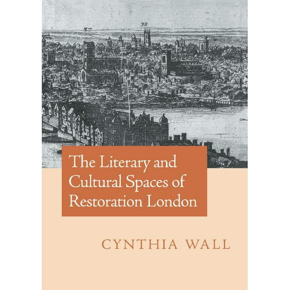 The Literary and Cultural Spaces of Restoration London, (Hardcover)