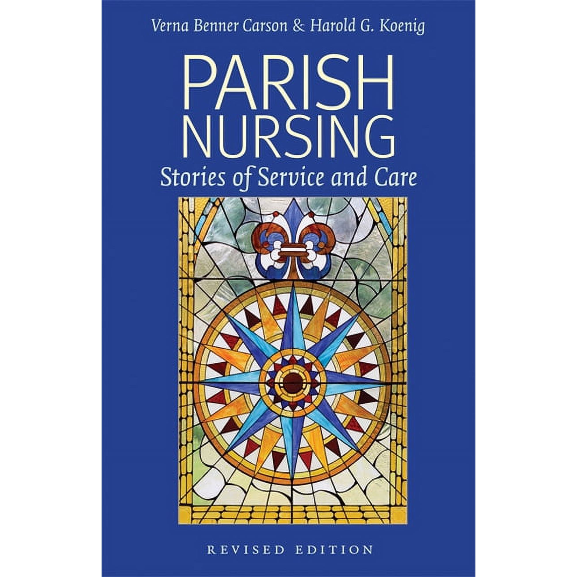 Parish Nursing - 2011 Edition : Stories of Service and Care (Paperback)