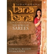 Tana Bana: The World of Sarees (Hardcover)
