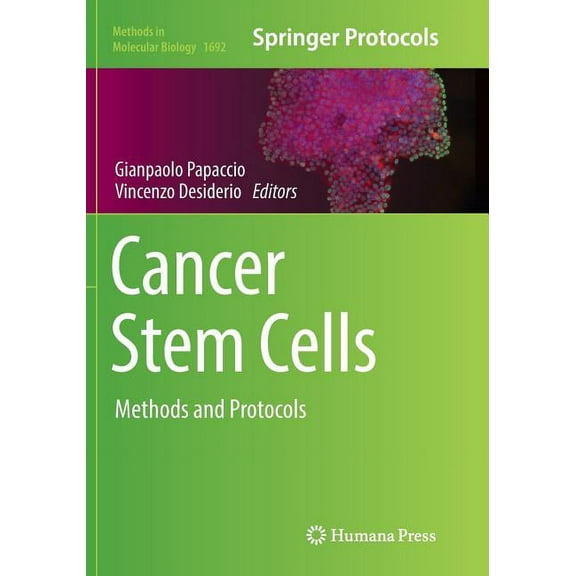 Methods in Molecular Biology Cancer Stem Cells: Methods and Protocols, Book 1692, (Paperback)