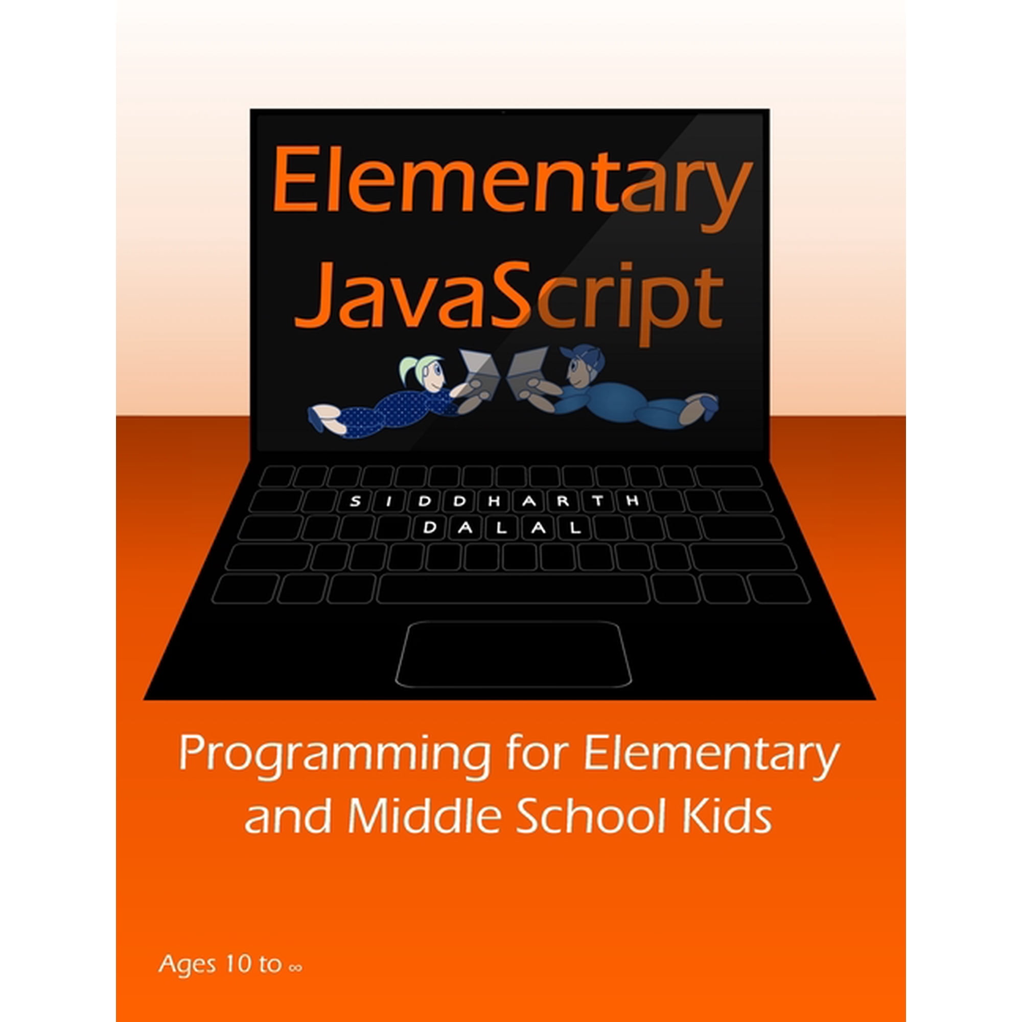 Elementary JavaScript: Programming for Elementary and Middle School Kids (Paperback)