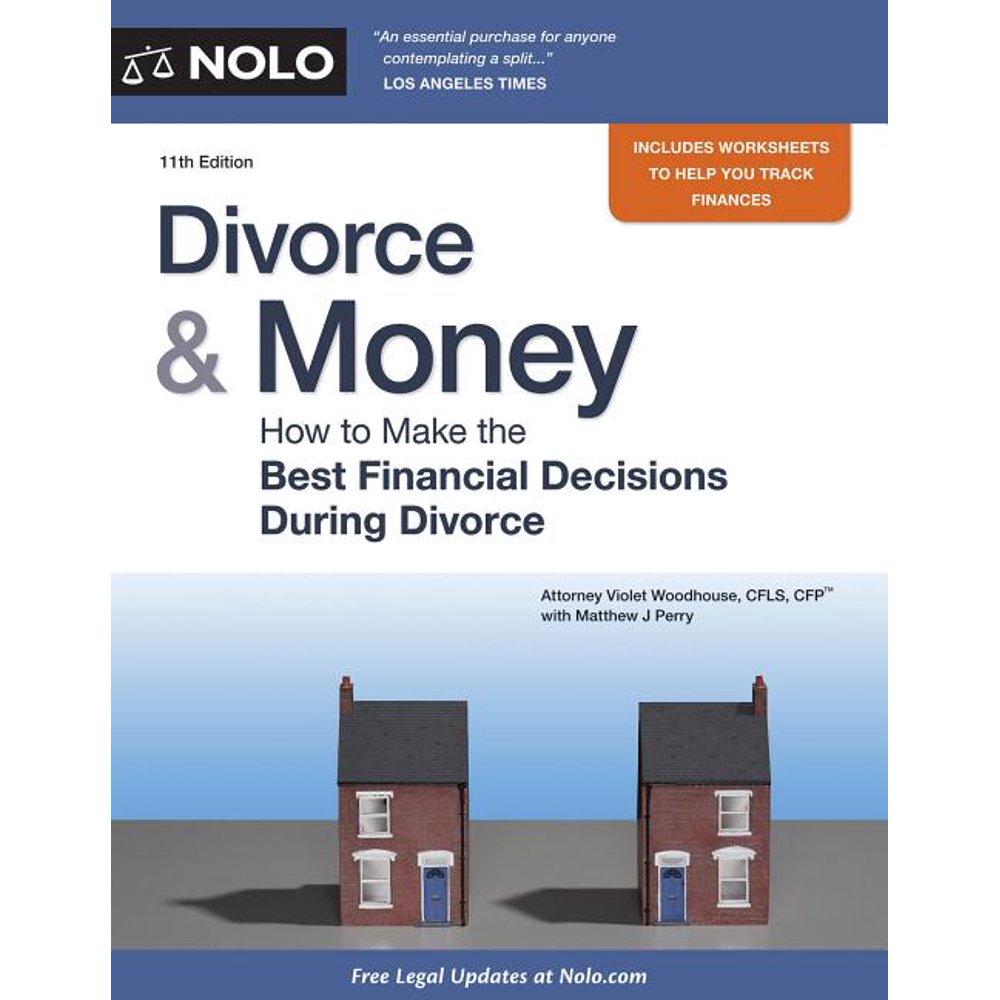 Divorce & Money How to Make the Best Financial Decisions During Divorce