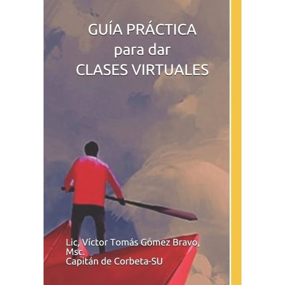 GUA PRCTICA para dar CLASES VIRTUALES (Paperback)