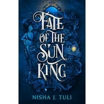 Nisha J. Tuli: Fate of the Sun King (Paperback)