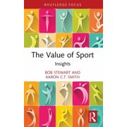 Sport Business Insights The Value of Sport: Insights, (Paperback)