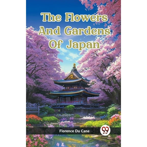 The Flowers And Gardens Of Japan, (Paperback)