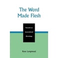thumbnail image 2 of The Word Made Flesh : Towards an Incarnational Missiology, 2 of 3