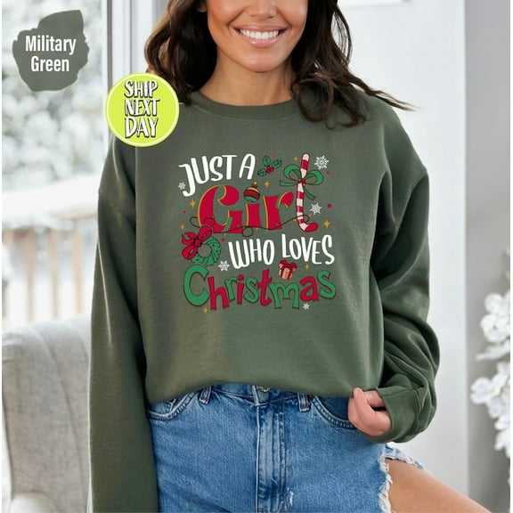 Just A Girl Who Loves Christmas Sweatshirt, Funny Women's Christmas Hoodie, Xmas Lover Sweatshirt