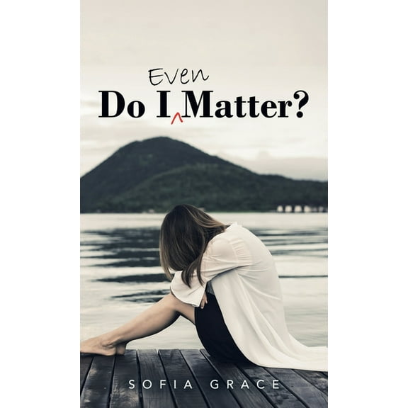 Do I Even Matter? (Hardcover)