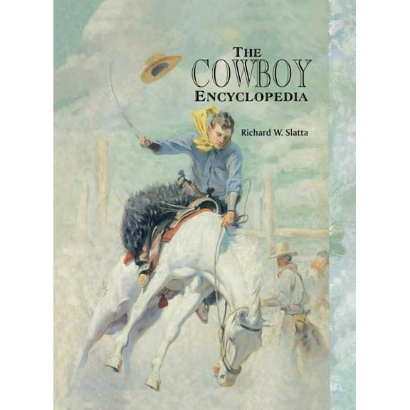 The Cowboy Encyclopedia, (Hardcover)