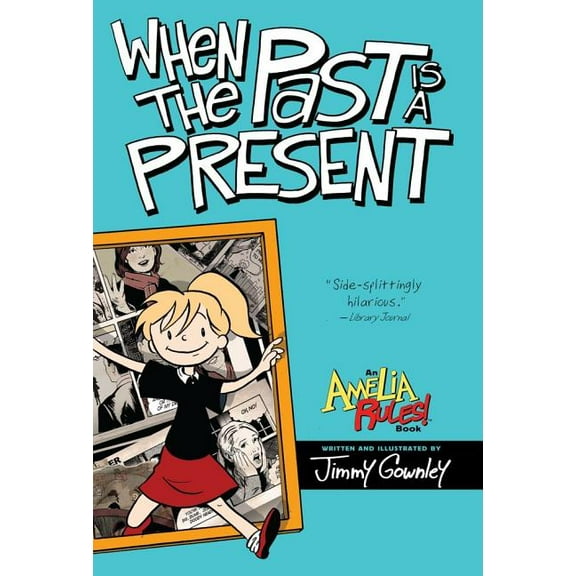 Amelia Rules! When the Past Is a Present, (Hardcover)