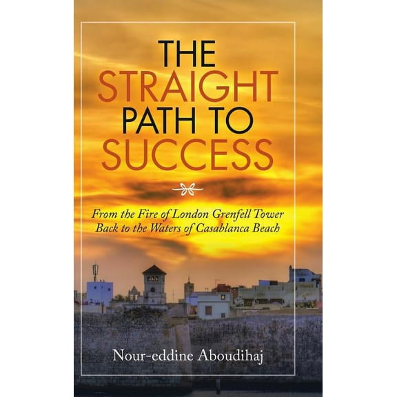 The Straight Path to Success (Hardcover)