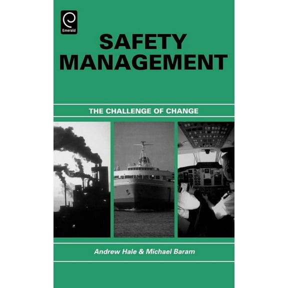 Safety Management: The Challenge of Change, (Hardcover)