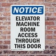thumbnail image 4 of (2 Pack) Elevator Machine Room Access OSHA Notice Sign 10 Inch X 14 Inch Plastic Sign, Weather Resistant, UV Protected for Workplace, Business, and Construction Site, Made in the USA, 4 of 8