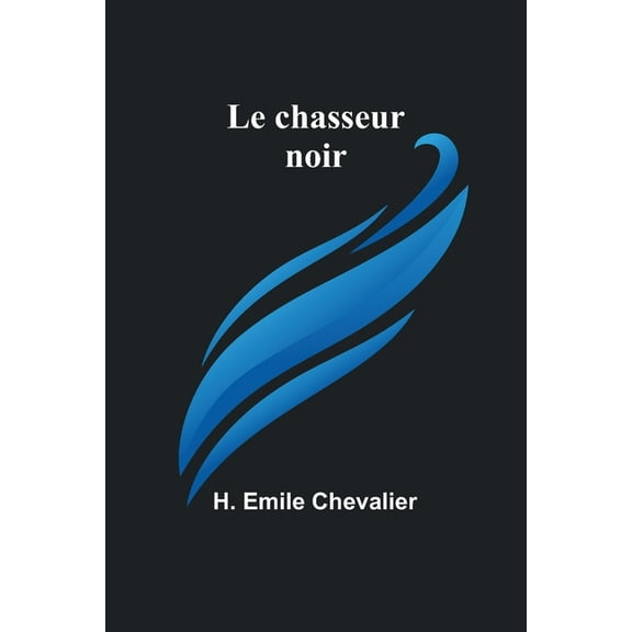 Le chasseur noir, (Paperback)