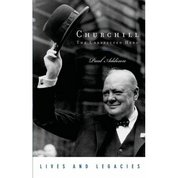 Pre-Owned Churchill: The Unexpected Hero (Hardcover) 0199279349 9780199279340