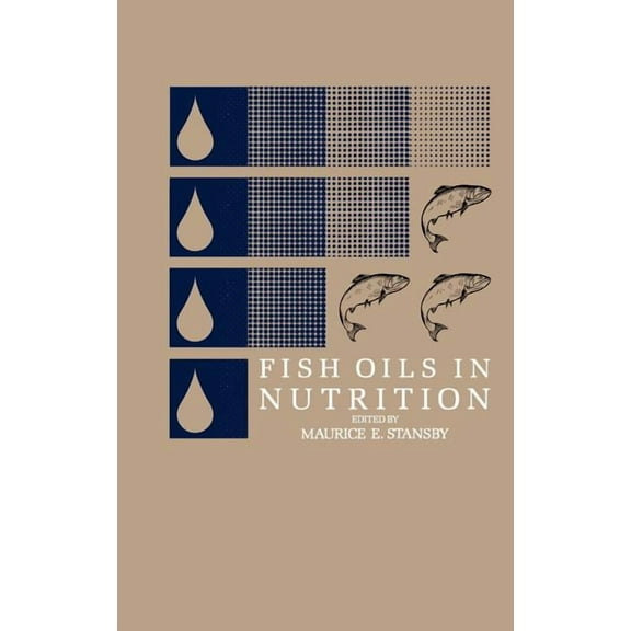 Fish Oils in Nutrition, (Hardcover)