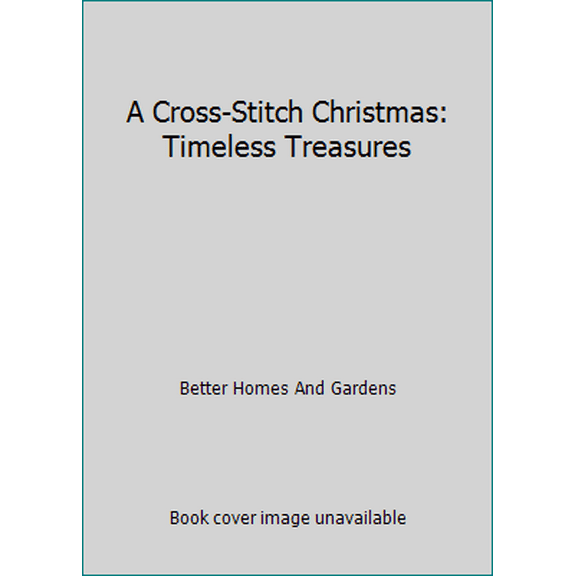Pre-Owned A Cross-Stitch Christmas: Timeless Treasures (Hardcover) 0696212099 9780696212093