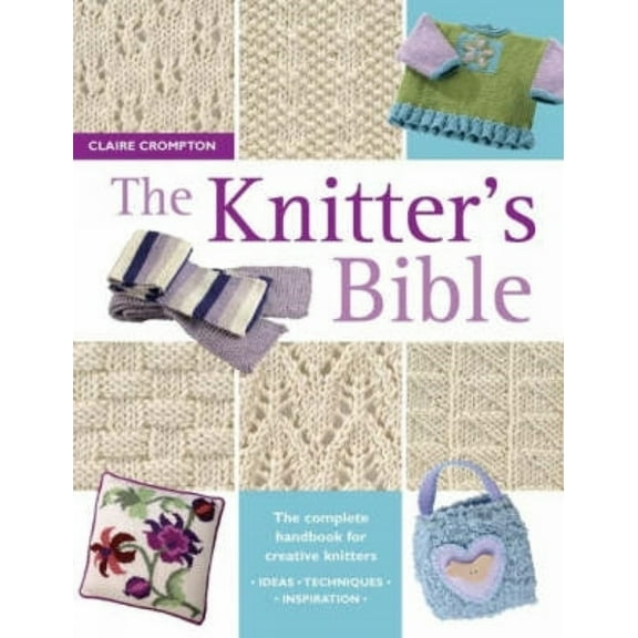 Pre-Owned The Knitter's Bible (Paperback) 0715317997 9780715317990