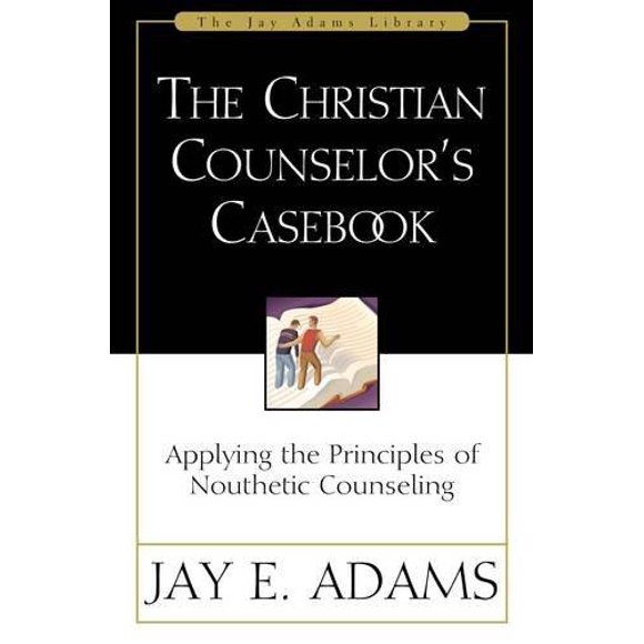Cahier du Conseiller Chrétien: Appliquer les Principex du Conseil Nouthétique