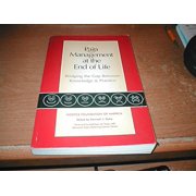 Pain Management at the End of Life : Bridging the Gap Between Knowledge and Practice