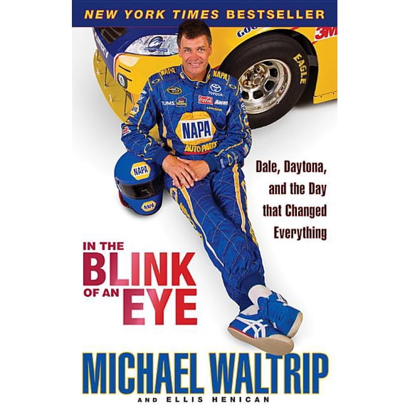 In the Blink of an Eye: Dale, Daytona, and the Day That Changed Everything, (Paperback)