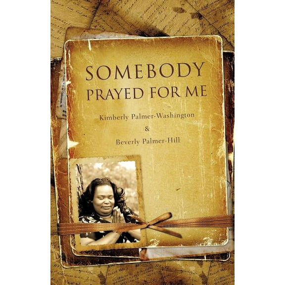 Somebody Prayed for Me, (Paperback)