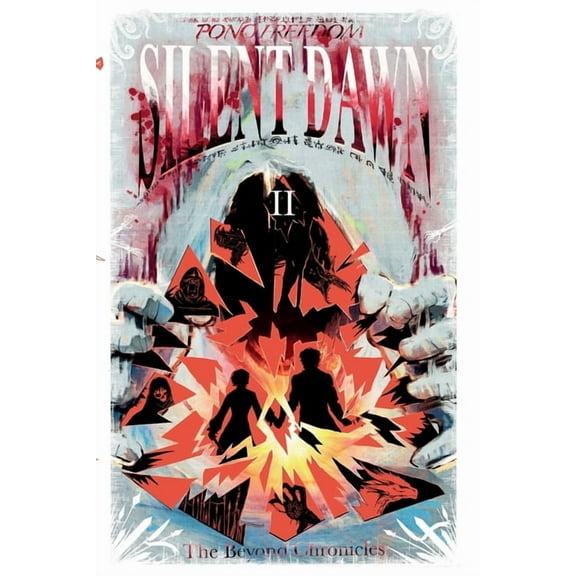 Beyond Chronicles Silent Dawn: Second Half, Book 2, (Paperback)