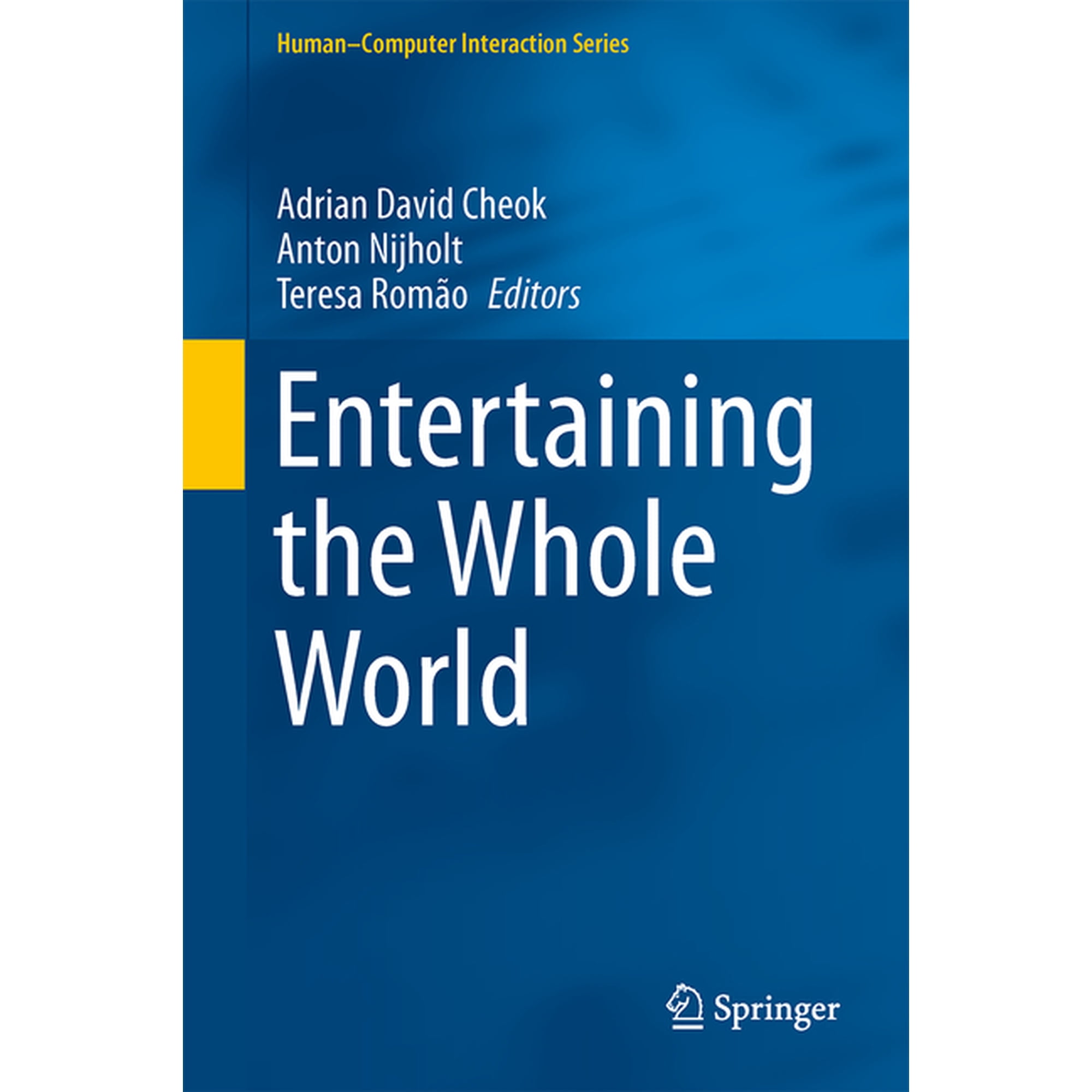 Human-Computer Interaction Entertaining the Whole World, (Hardcover)