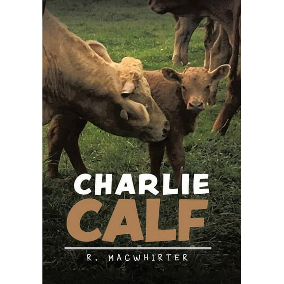 Charlie Calf, (Paperback)