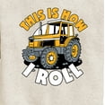 thumbnail image 3 of Instant Message - This Is How I Roll Tractor - Toddler & Youth Crewneck Fleece Sweatshirt, 3 of 6