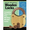 More Working Wooden Locks: Complete Plans for Five Working Wooden Locks [Paperback - Used]