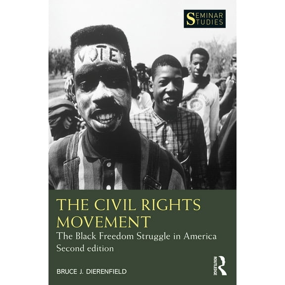 Seminar Studies The Civil Rights Movement: The Black Freedom Struggle in America, (Paperback)