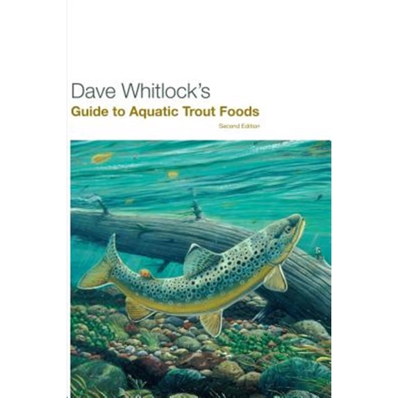 Pre-Owned Dave Whitlock's Guide to Aquatic Trout Foods, Second Edition Paperback