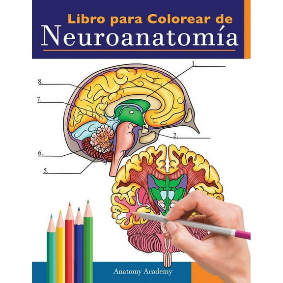 Libro para colorear de neuroanatomía: Libro para colorear detalladísimo de cerebro humano para autoevaluación en la neur, (Paperback)