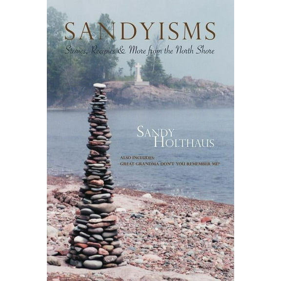 Sandyisms: Stories, Recipes & More from the North Shore (Paperback)