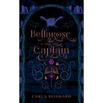 The Aerowyn Tales Bellarose and the Captain: Twisted Fairy Tale Series, Book 3, (Paperback)