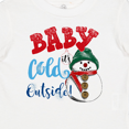 thumbnail image 4 of Inktastic Baby It's Cold Outside Boys or Girls Baby T-Shirt, 4 of 5