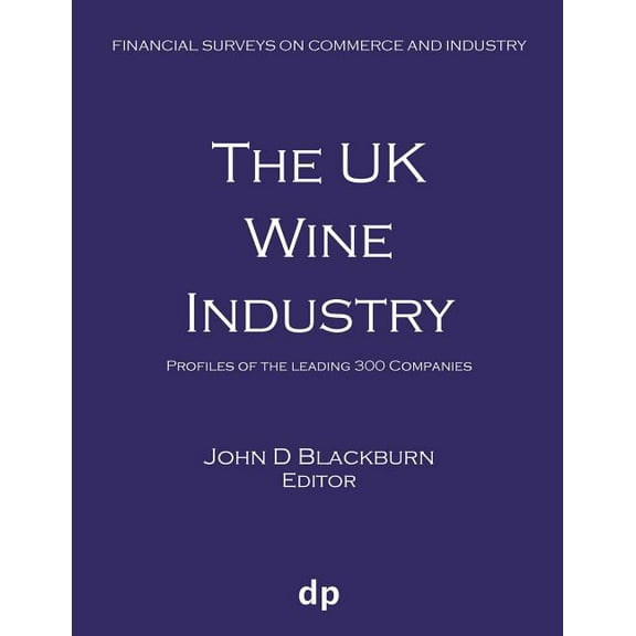 Financial Surveys on Commerce and Indust The UK Wine Industry: Profiles of the leading 300 companies, (Paperback)