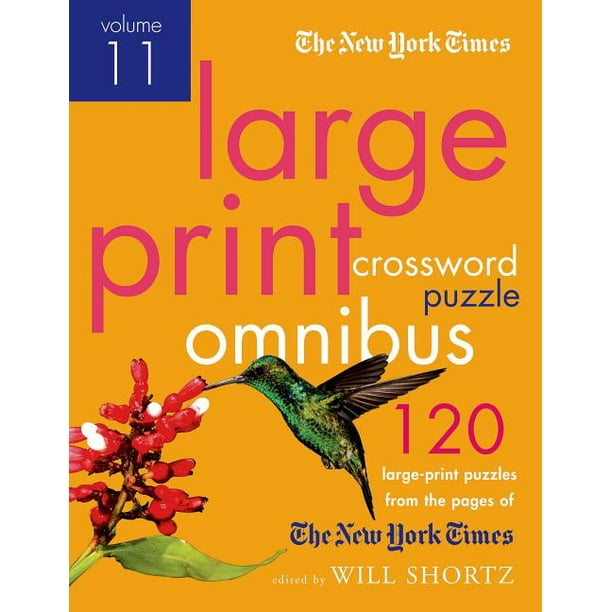 The New York Times LargePrint Crossword Puzzle Omnibus Volume 11 120