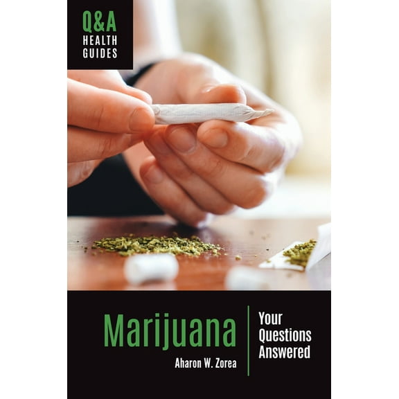 Q&A Health Guides Marijuana: Your Questions Answered, (Hardcover)