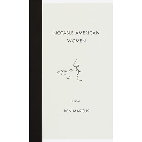 Pre-Owned Notable American Women: A Novel, 9780375713781, 0375713786, Paperback, First Edition edition