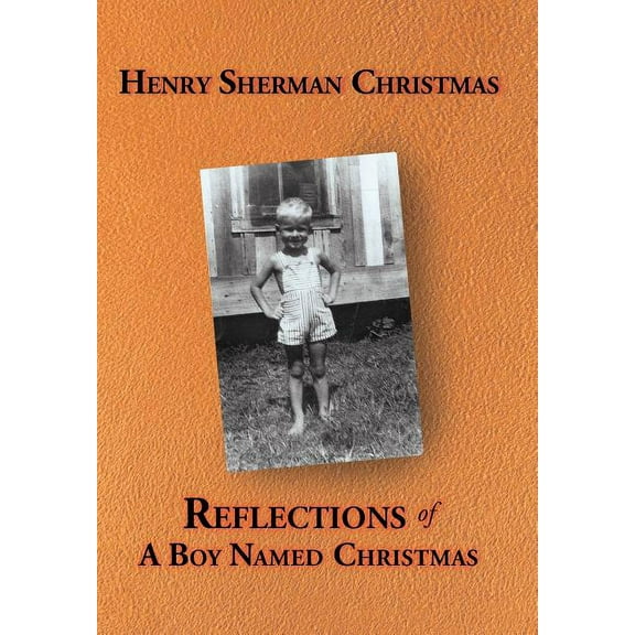 Reflections of a Boy Named Christmas (Hardcover)