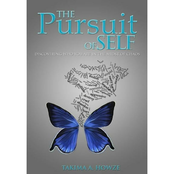 The Pursuit of Self : Discovering who you are in the midst of chaos (Paperback)