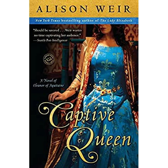 Captive Queen : A Novel of Eleanor of Aquitaine 9780345511881 Used / Pre-owned