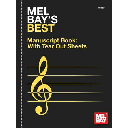 Mel Bay's Best Manuscript Book with Tear Out Sheets-12 (Best Out Of Waste Musical Instrument)