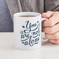 thumbnail image 4 of CafePress - Not Alone Mug - 11 oz Ceramic Mug - Novelty Coffee Tea Cup, 4 of 4
